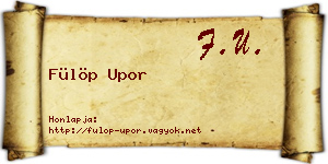 Fülöp Upor névjegykártya
